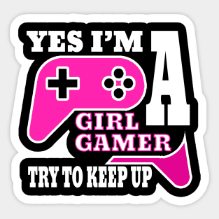 yes i'm a gamer girl try to keep up Sticker